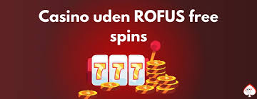 Casino Uden Rufus En Guide til Spiloplevelser uden Besvær 878965175