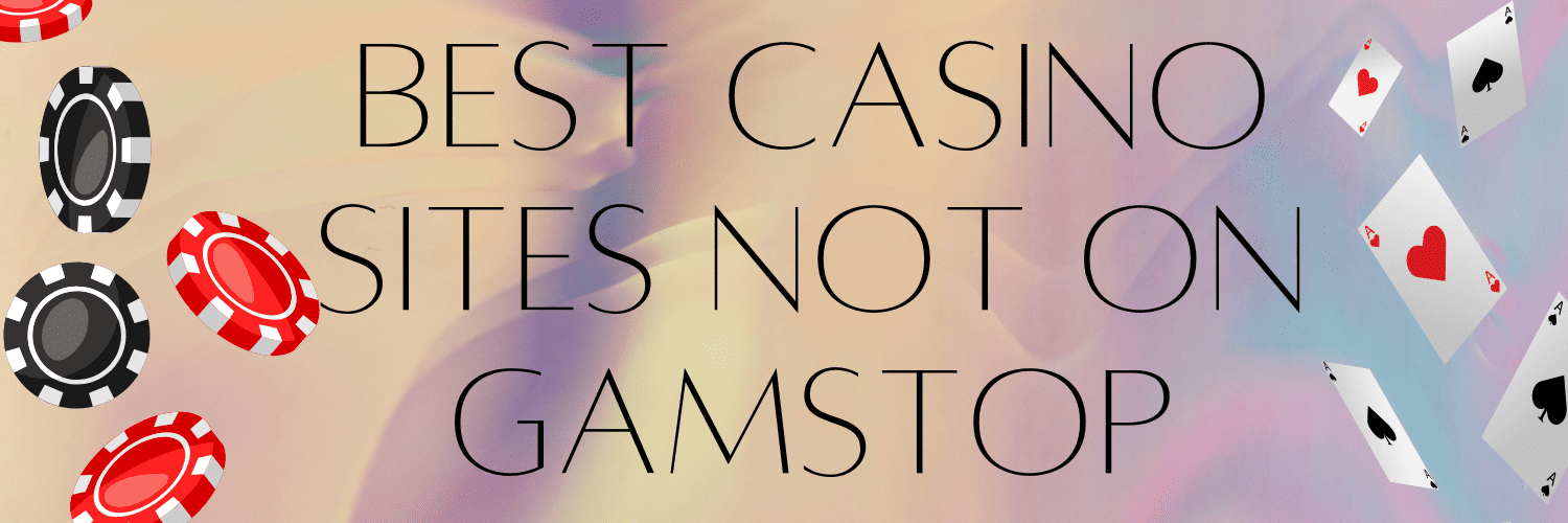Exploring Casinos Not Using GamStop A Guide for Adventurous Players