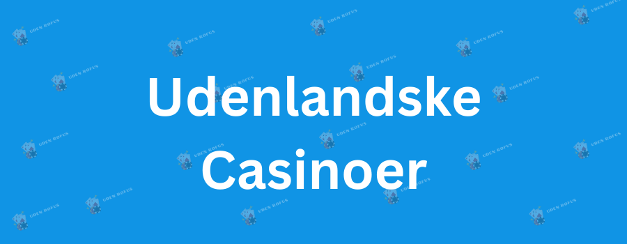 Find de Bedste Online Casinoer Uden Om Rufus