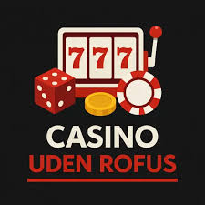 Find Det Bedste Casino Uden ROFUS
