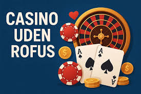Oplev de Bedste Casinoer Uden om ROFUS 1267618019