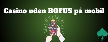 Oplev de Bedste Casinoer Uden om ROFUS 1267618019