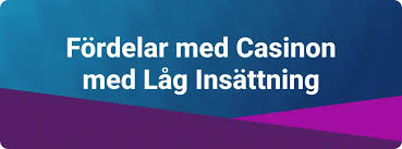 Casino med Minsta Insättning En Översikt